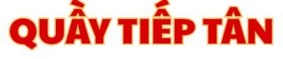 QUẦY TIẾP TÂN